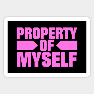 Property of Myself Magnet